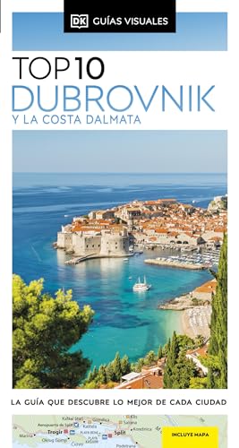 Dubrovnik y la Costa Dálmata (Guías Visuales TOP 10): La guía que descubre lo mejor de cada ciudad (Guías de viaje)